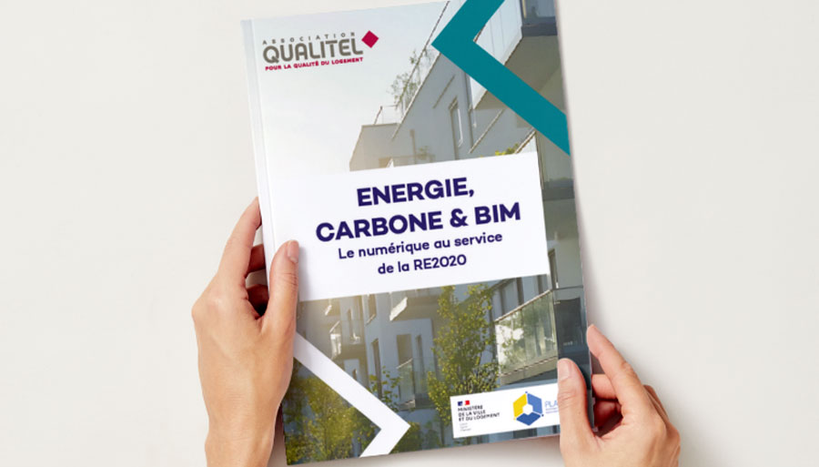 Energie, Carbone et BIM – Le numérique au service de la RE2020 ...
